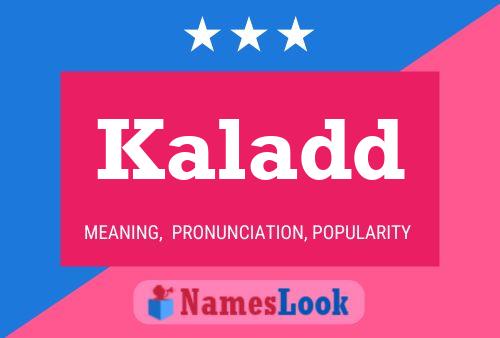 Kaladd Name Poster