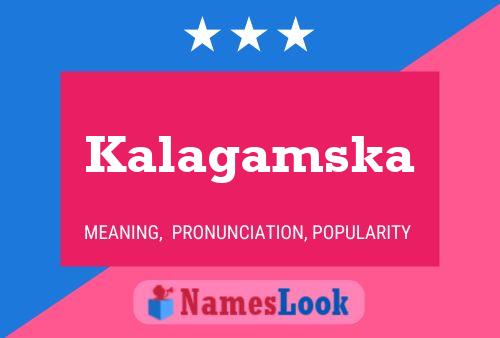 Kalagamska Name Poster