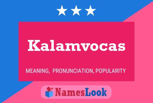 Kalamvocas Name Poster