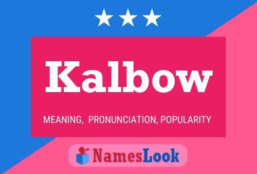 Kalbow Name Poster