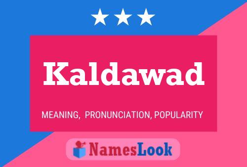 Kaldawad Name Poster