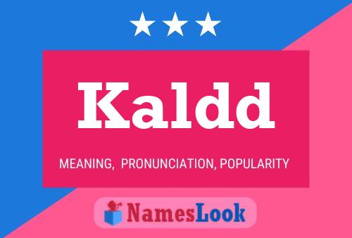 Kaldd Name Poster