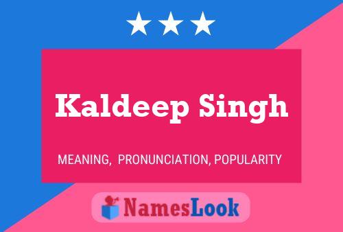 Kaldeep Singh Name Poster