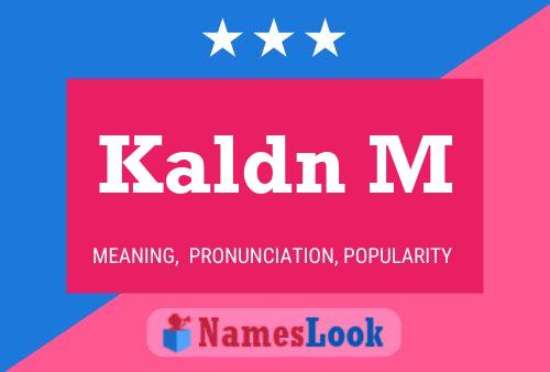 Kaldn M Name Poster