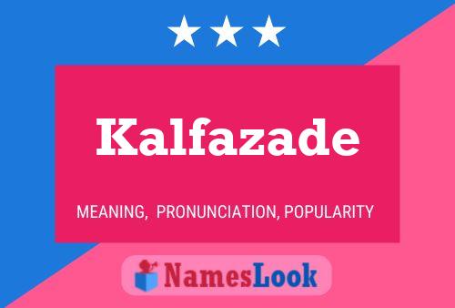 Kalfazade Name Poster