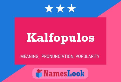 Kalfopulos Name Poster