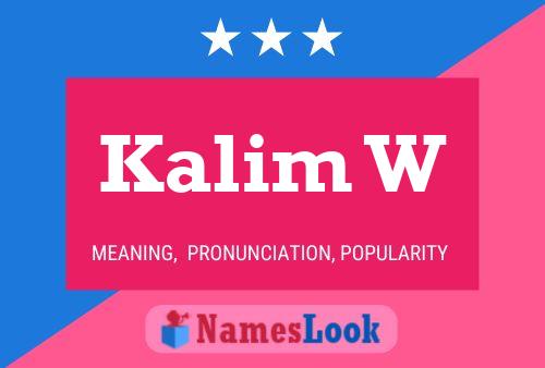 Kalim W Name Poster