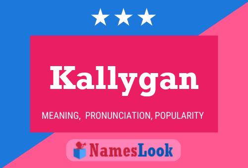 Kallygan Name Poster