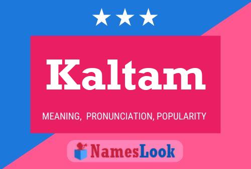 Kaltam Name Poster