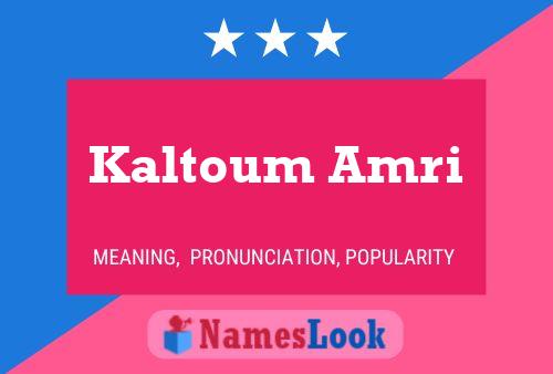 Kaltoum Amri Name Poster