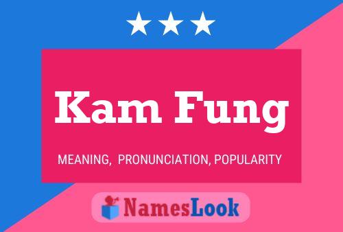 Kam Fung Name Poster