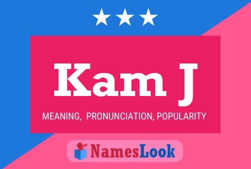 Kam J Name Poster