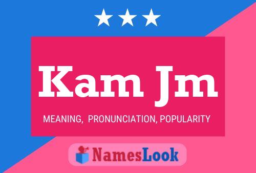 Kam Jm Name Poster