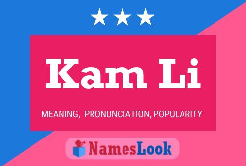 Kam Li Name Poster