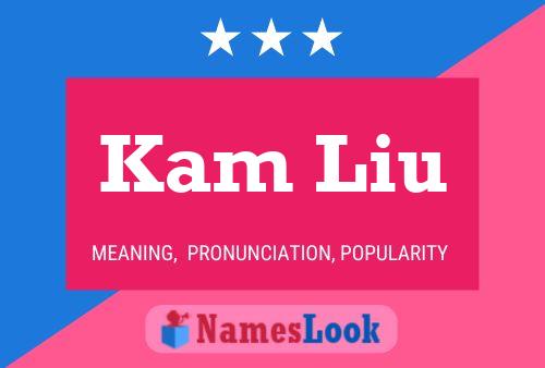 Kam Liu Name Poster