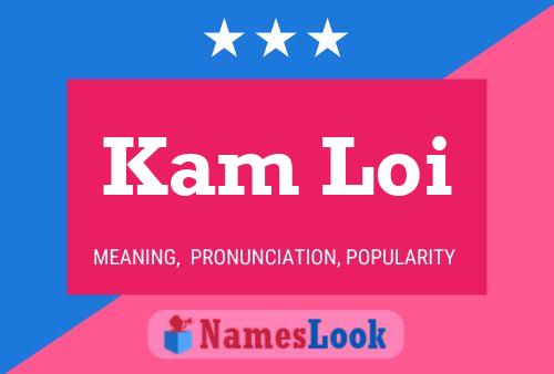 Kam Loi Name Poster