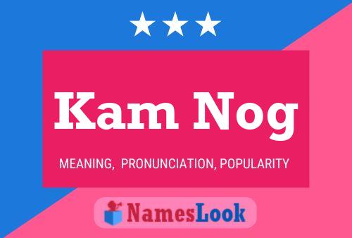 Kam Nog Name Poster