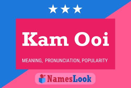 Kam Ooi Name Poster