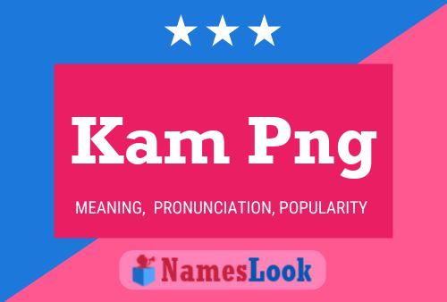 Kam Png Name Poster