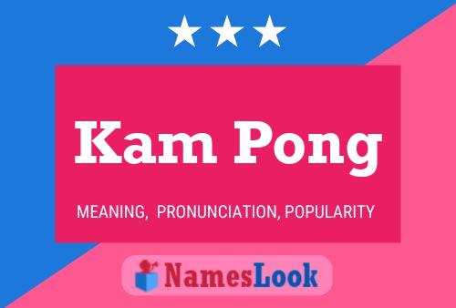 Kam Pong Name Poster