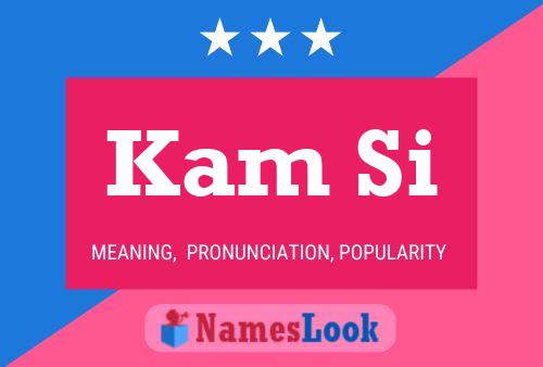 Kam Si Name Poster