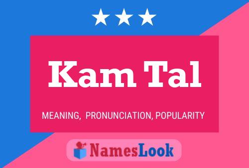 Kam Tal Name Poster