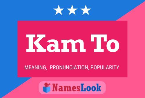 Kam To Name Poster