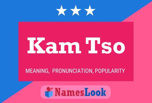 Kam Tso Name Poster