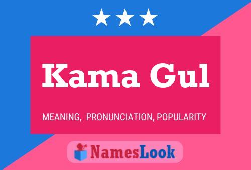 Kama Gul Name Poster