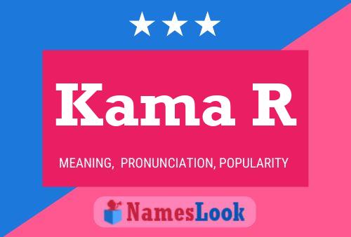 Kama R Name Poster