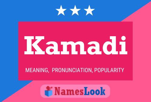 Kamadi Name Poster