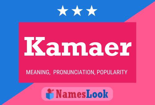 Kamaer Name Poster