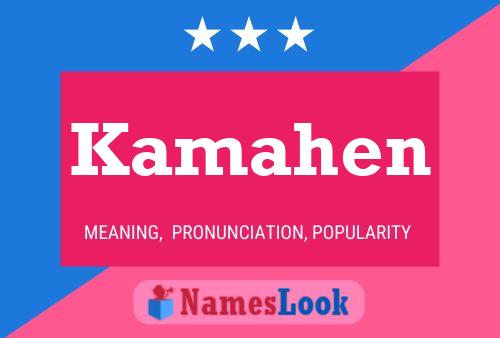 Kamahen Name Poster