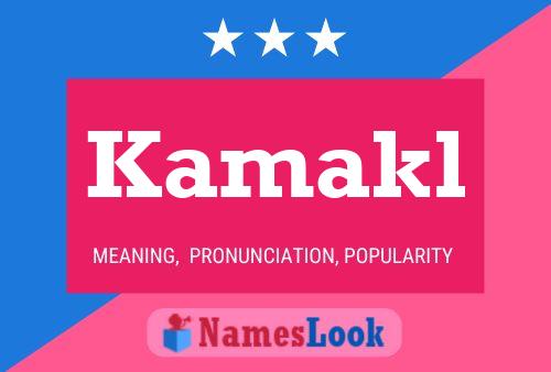 Kamakl Name Poster