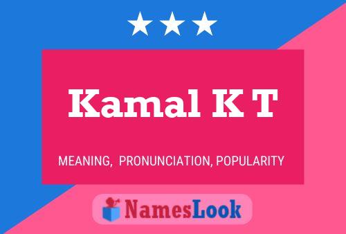 Kamal K T Name Poster