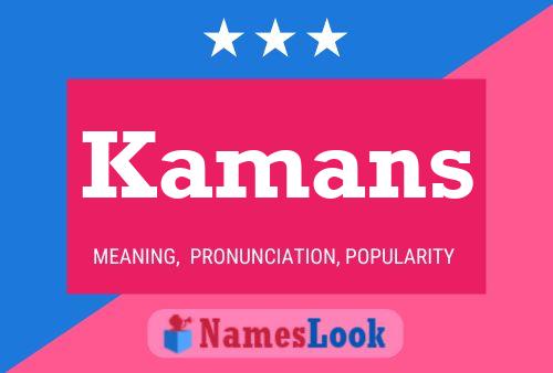 Kamans Name Poster