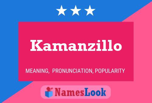 Kamanzillo Name Poster