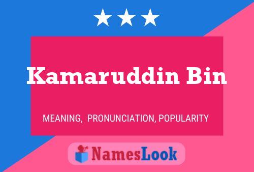 Kamaruddin Bin Name Poster