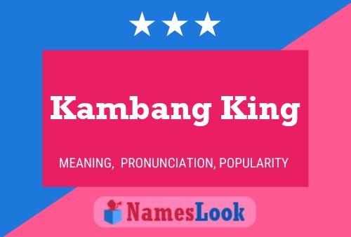 Kambang King Name Poster