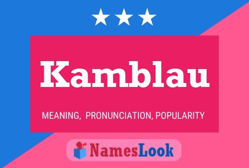 Kamblau Name Poster