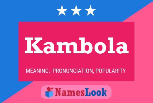 Kambola Name Poster