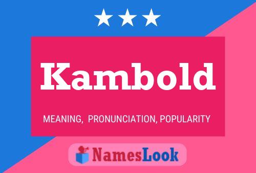 Kambold Name Poster