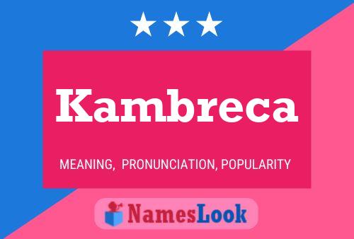 Kambreca Name Poster