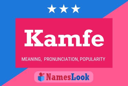 Kamfe Name Poster