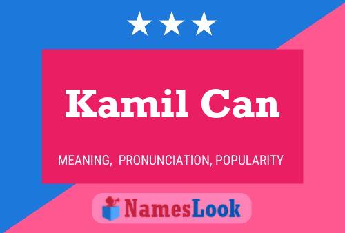 Kamil Can Name Poster