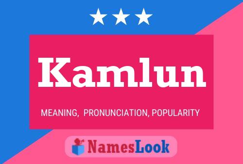 Kamlun Name Poster