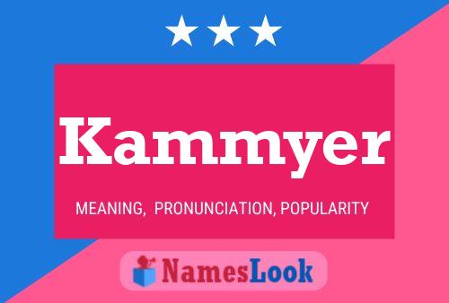 Kammyer Name Poster