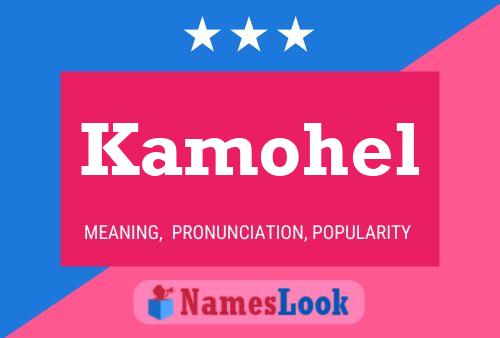 Kamohel Name Poster