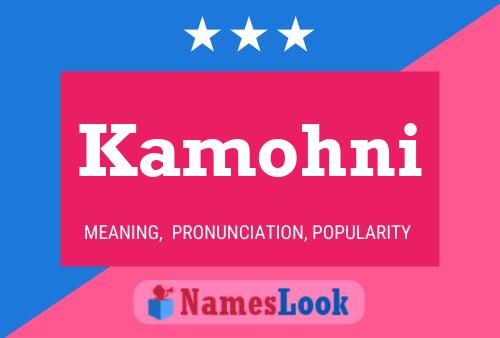 Kamohni Name Poster