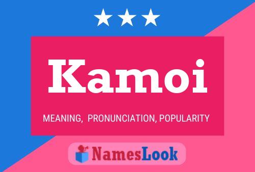 Kamoi Name Poster